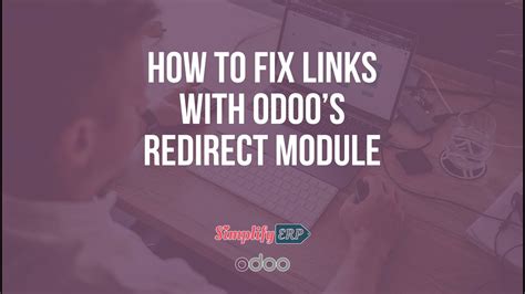 How To Manage Forwarding Redirects To Fix Broken Links On Odoo Youtube