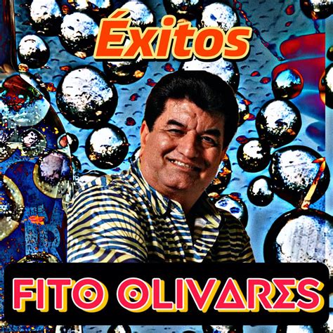 Xitos Album By Fito Olivares Apple Music
