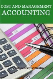 Management accounting is a key element of management. Cost and Management Accounting, by Virtual University of ...