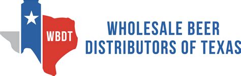 Wholesale Beer Distributors Of Texas Representing And Advocating For