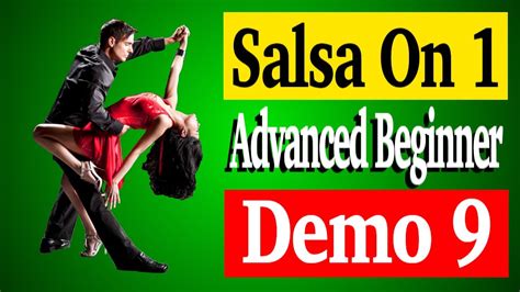 salsa on 1 for advanced beginner salsa lesson demo 9 youtube