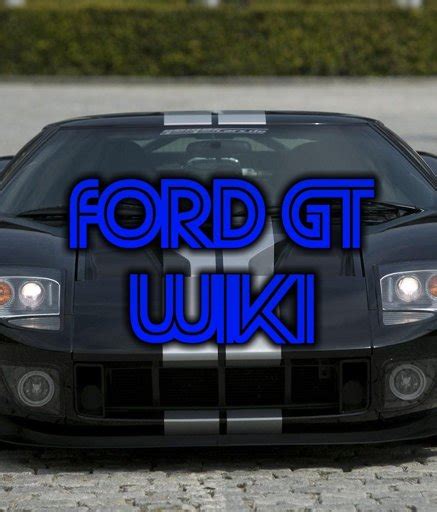 Ford Gt Wiki Wiki Mundo Motor Amino