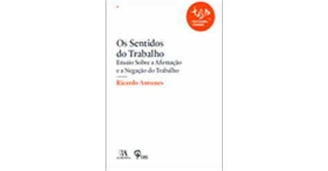Os Sentidos Do Trabalho De Ricardo Antunes Isbn9789724048543 Livrosnet