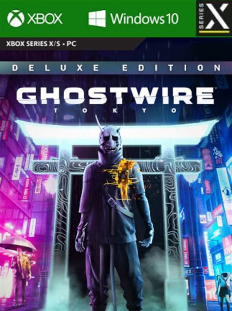 Buy Ghostwire Tokyo Deluxe Edition Xbox Series Xs Windows 10