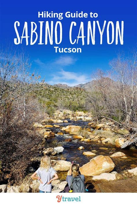 The Hiking Guide To Sabinoo Canyon In Tuscon Arizona With Text Overlay