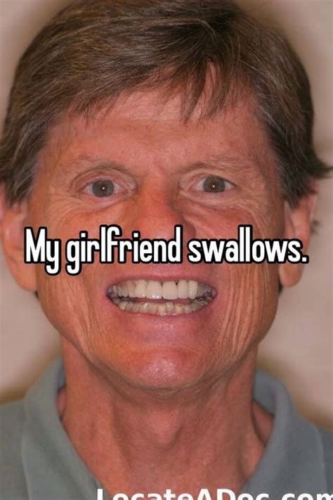 My Girlfriend Swallows