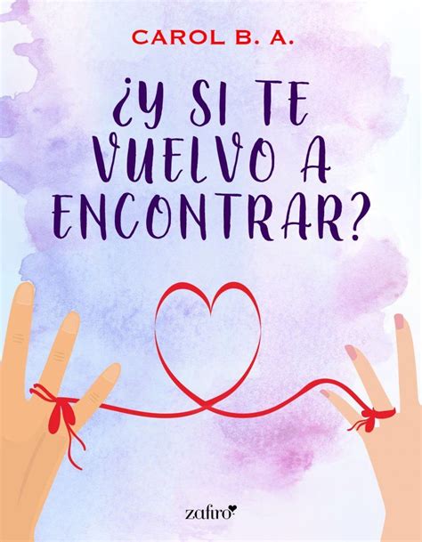 Epubgratis, epub, ebooks con estilo, libros gratis en español, ipad, iphone, ipod, papyre, reader, kindle, nook, epub gratis, epub libre, gratis epub, ebook. Descargar el libro ¿Y si te vuelvo a encontrar? (PDF - ePUB) en 2020 | Leer libros online, Leer ...