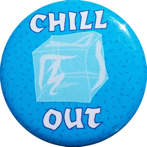 Chill Out Button Bottle Opener Magnet Button Lore