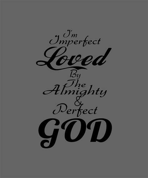 i am imperfect loved by the almighty and perfect god jesus digital art by duong ngoc son fine