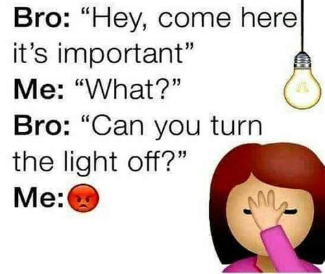 Funny brother quotes from a sister. Cute conversation tag-mention-share with your brother and sister 💜🧡💙💚💛👍 | Siblings funny quotes ...