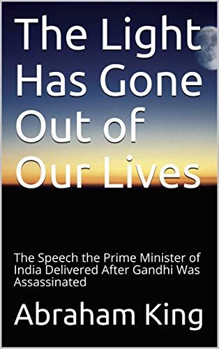 The Light Has Gone Out Of Our Lives The Speech The Prime Minister Of