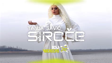 Tanja Savic Siroce Official Video Youtube Serbian Achievement