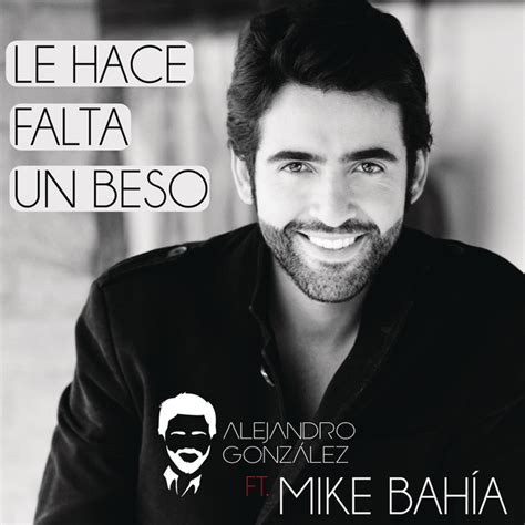 Le Hace Falta Un Beso Feat Mike Bahía Versión Reggaeton Song And
