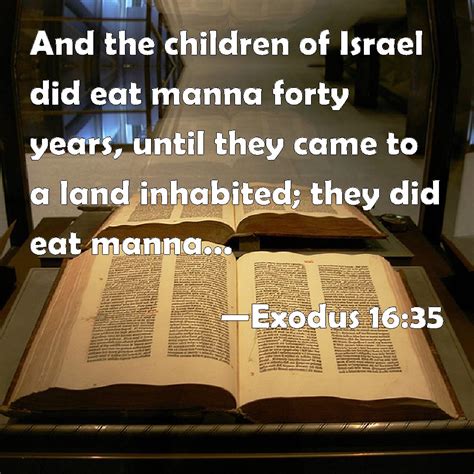 Exodus 1635 And The Children Of Israel Did Eat Manna Forty Years