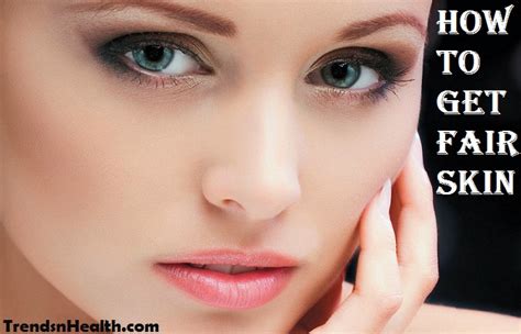 How To Get Fair Skin Tone Naturally With Home Remedies Trends And Health