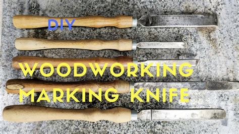 Homemade Marking Knife Diy Woodworking Marking Knife Youtube