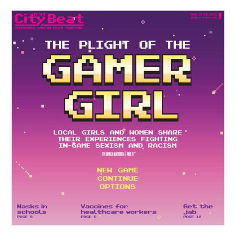 Tcb Aug 12 2021 — The Plight Of The Gamer Girl By Triad City Beat Issuu