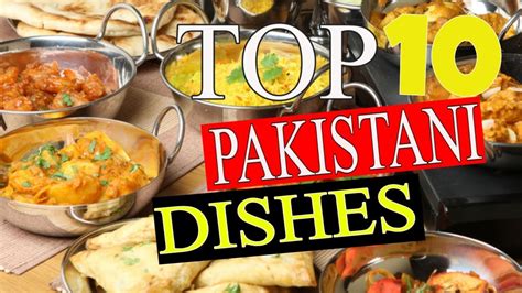 Top 10 Traditional Pakistani Dishes Most Popular Pakistani Dishes By