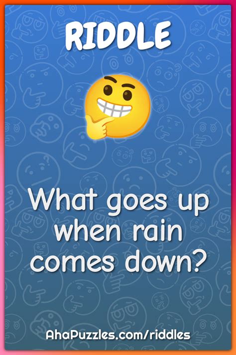 What Goes Up When Rain Comes Down Riddle And Answer Aha Puzzles