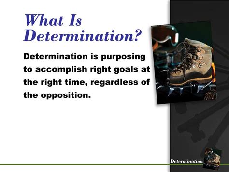 Ppt What Is Determination Powerpoint Presentation Free Download