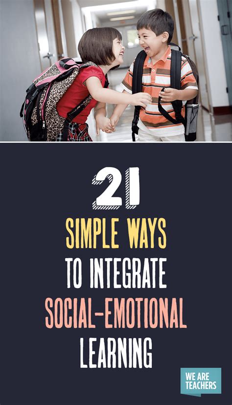 26 Simple Ways To Integrate Social Emotional Learning Throughout The