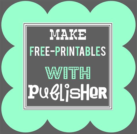 How To Make Free Printables In Publisher Papers