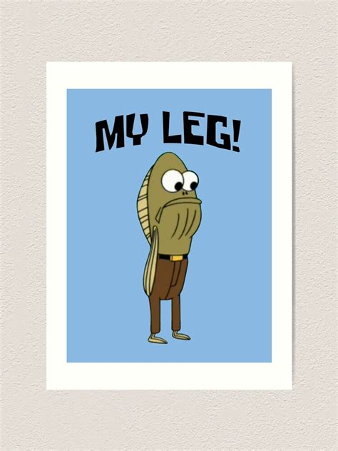 Fred The Fish My Leg Spongebob Art Print By Lagginpotato64