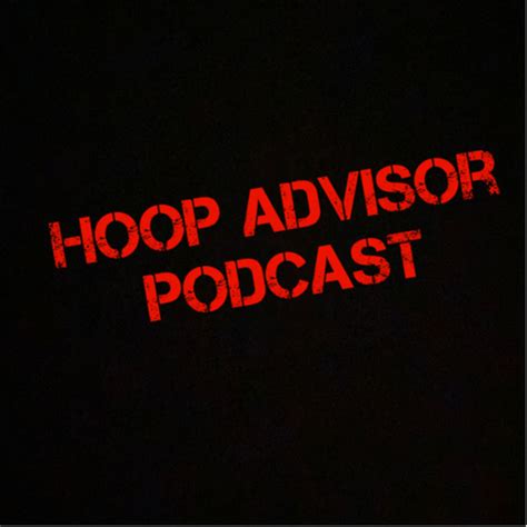 Hoop Advisor Podcast Podcast On Spotify