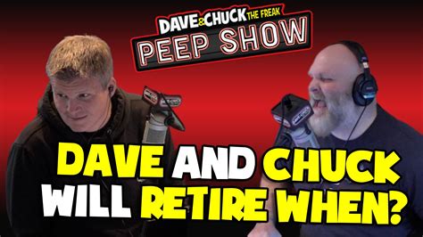 dave and chuck will retire when dave and chuck the freak
