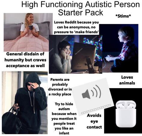 High Functioning Autistic Person Starter Pack Rstarterpacks