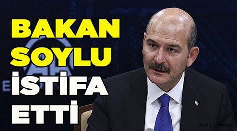 Süleyman soylu'nun istifası başkan erdoğan tarafından kabul edilmedi. Süleyman Soylu istifa etti! - YAŞAM - Denizli Muhabir ...