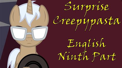 Surprise Creepypasta English Ninth Part Youtube