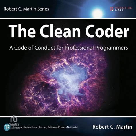 The Clean Coder A Code Of Conduct For Professional Programmers By