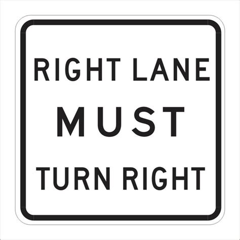 R3 7 Right Lane Must Turn Right Sign Main Street Signs Athaco Inc