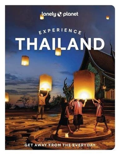 Experience Thailand De Lonely Planet Beau Livre Livre Decitre