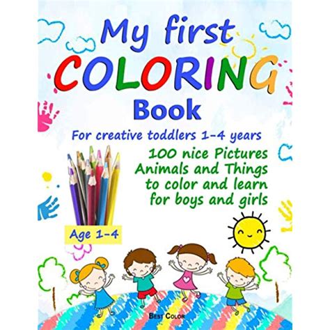 My First Coloring Book For Creative Toddlers 1 4 Years 100 Nice And