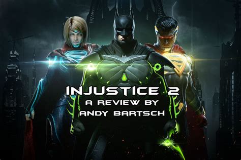 Video Game Review Injustice 2 Review Comicsonline