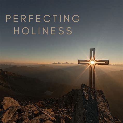 Perfecting Holiness