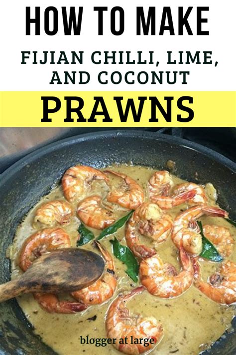 Recipe For Making Fijian Chilli Lime And Coconut Prawns Prawns