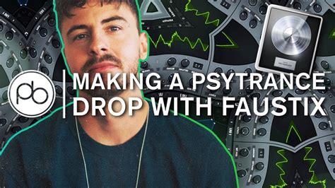 How To Make A Psytrance Style Drop With Faustix Youtube