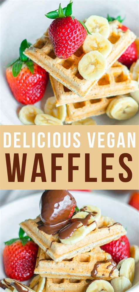 Easy Classic Vegan Waffles Recipe Recipe Vegan Dishes Dairy Free