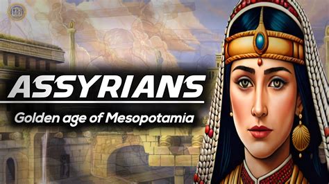 Who Were The Assyrians How Long They Ruled On The World The Ancient