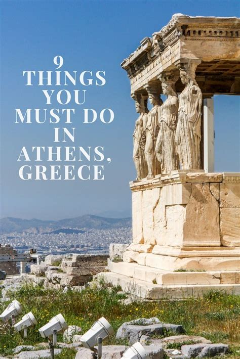 Athens Travel Tips Top 9 Things You Must Do In Athens Greece