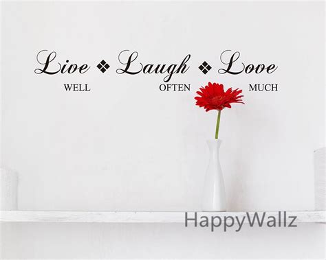 I don't wait for the calendar to figure out when i. Aliexpress.com : Buy Live Well Laugh Often Love Much ...