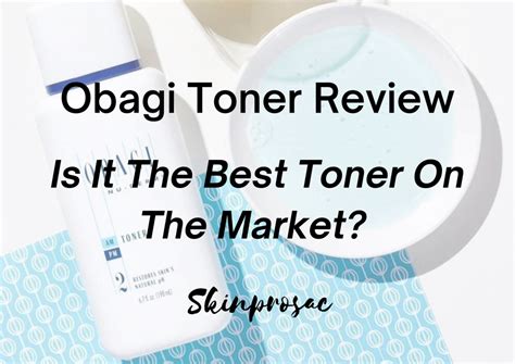 Obagi Toner Reviews Really The Best Toner On The Market Skinprosac
