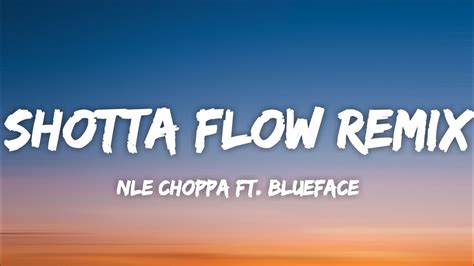 Nle Choppa Shotta Flow Remix Ft Blueface Lyrics Youtube