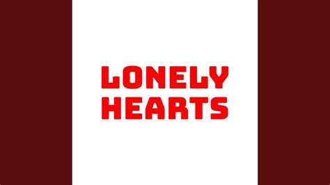 Lonely Hearts Youtube