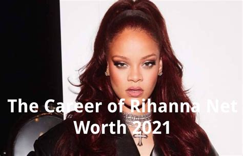 Rihanna Net Worth 2021 Foundation Earnings Person And Career