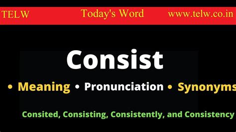 Consist Meaning Pronunciation Learn How To Use As Noun Or Verb Use