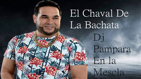 El Chaval de la Bachata Mix 2020 Parte 1 - YouTube